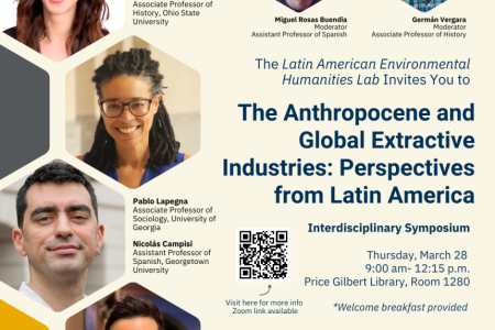 The Anthropocene and Global Extractive Industries: Perspectives from Latin America. Event Flyer